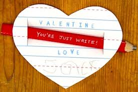 White paper heart with red pencil, "Valentine, you're just write!"
