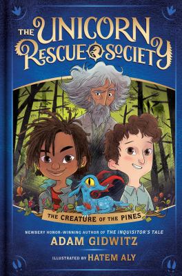 Book cover of The Unicorn Rescue Society: The Creature of the Pines