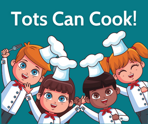 Tots can cook 